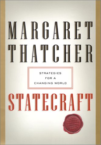 Margaret Thatcher -Statecraft -Strategies for a Changing World