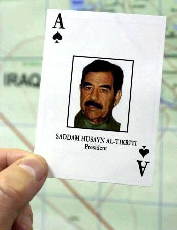 A portrait of Saddam Hussein is clearly centered on the Ace of Spades in the photo taked at the Pentagon, April 11, 2003. The United States delivered Iraq's deposed president Saddam Hussein and his inner circle into the hands of its own troops, as a deck of playing cards, with Saddam as the Ace of Spades, Saddam's son Uday, who has a reputation as a playboy, is the Ace of Hearts and Saddam's second son Qusay is the Ace of Clubs.