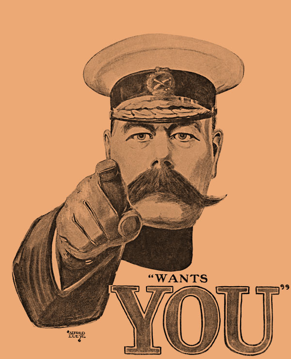 'Lord Kitchener Wants You' poster by Alfred Leete (1914), for British Army recruitment campaign of World War I, as on the outbreak of the First World War, the Prime Minister, Herbert Asquith, appointed the Lord as Secretary of War.