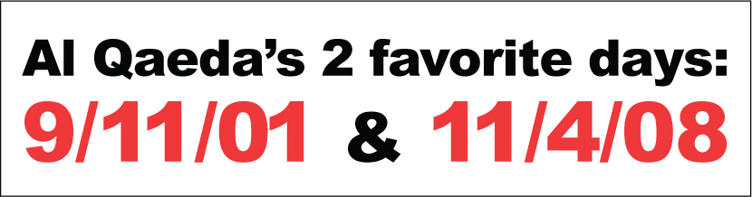 'Al Qaeda's 2 Favorite Days: 9/11/01 & 11/4/08' bumper sticker by FreeMarketWarrior.com, 2009.