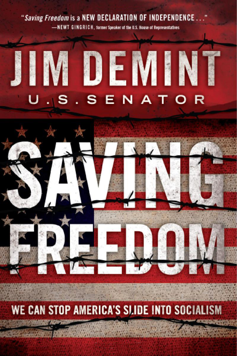 'Saving Freedom -We Can Stop America's Slide into Socialism' a book by Jim DeMint (July 4, 2009)