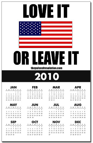 'Love It or Leave It' 2010 calendar print by conservative products website The Pulse Of Revolution.
