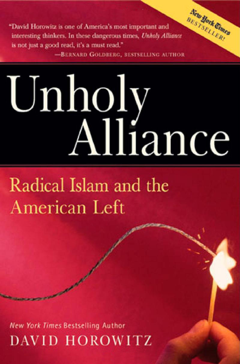 David Horowitz' book 'Unholy Alliance —Radical Islam and the American Left' (September 25, 2004)