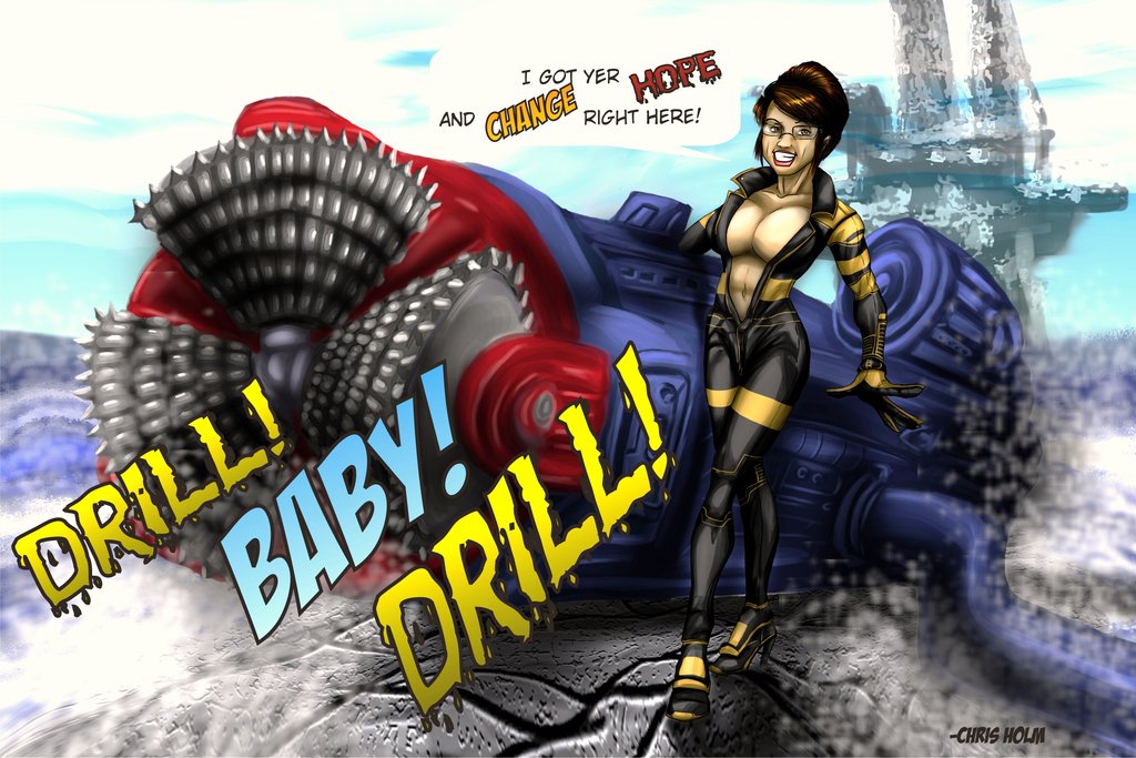 Sarah Palin, Drill Baby, Drill!